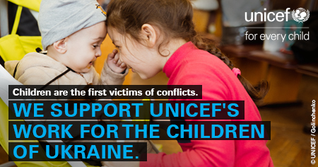 We support UNICEFs work for the children of Ukraine