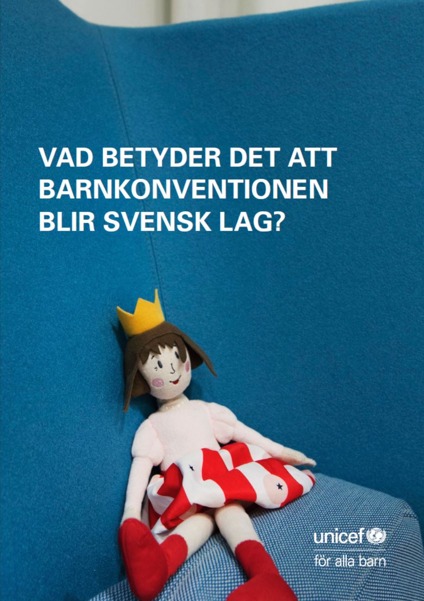 Vad Betyder Det Att Barnkonventionen Blir Svensk Lag? - UNICEF Sverige